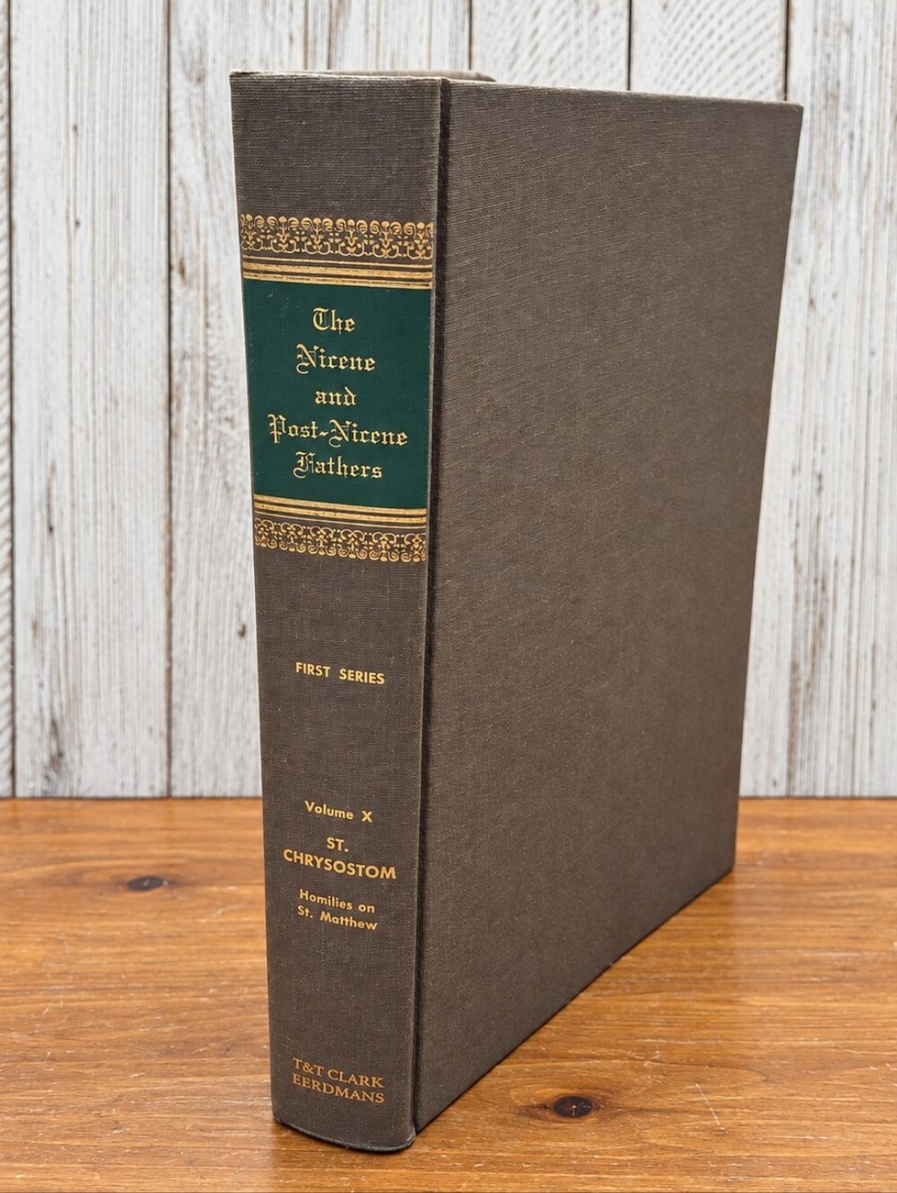 Nicene Post-Nicene Fathers Vol X St Chrysostom Homilies Matthew Philip Schaff